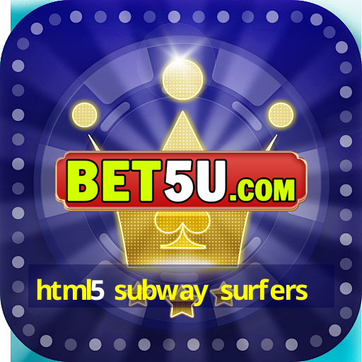 html5 subway surfers